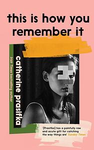 this is how you remember it by Catherine Prasifka