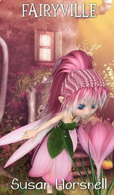 Fairyville by Susan Horsnell