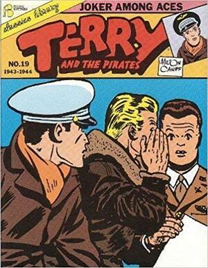 Terry & the Pirates No. 19: Joker Among Aces by Milton Caniff