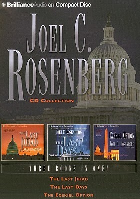 Joel C. Rosenberg CD Collection: The Last Jihad/The Last Days/The Ezekiel Option by Joel C. Rosenberg