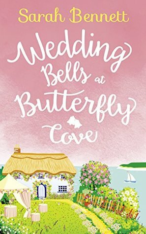 Wedding Bells at Butterfly Cove by Sarah Bennett