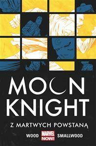 Moon Knight. Tom 2. Z martwych powstaną by Brian Wood
