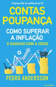 Contas-Poupança - Como superar a inflação e ganhar com a crise by Pedro Andersson