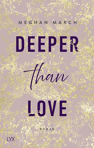 Deeper than Love by Meghan March