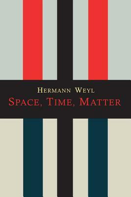 Space-Time-Matter by Hermann Weyl