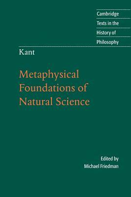 Kant: Metaphysical Foundations of Natural Science by 