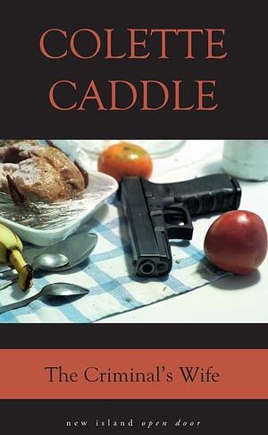 The Criminal's Wife by Open Door, Colette Caddle