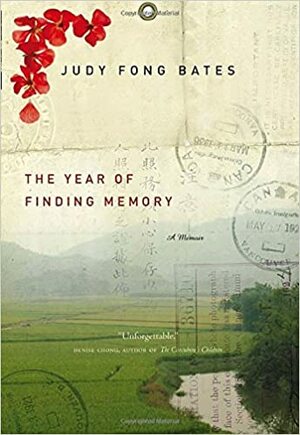 The Year of Finding Memory: A Memoir by Judy Fong Bates