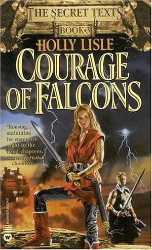 Courage of Falcons by Holly Lisle