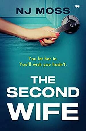 The Second Wife by N.J. Moss