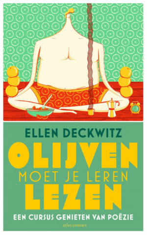 Olijven moet je leren lezen by Ellen Deckwitz