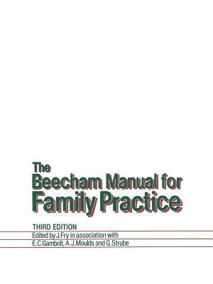 The Beecham Manual for Family Practice by John Fry