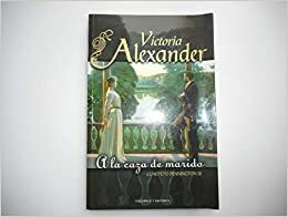 A la caza de marido by Victoria Alexander