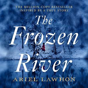 The Frozen River by Ariel Lawhon