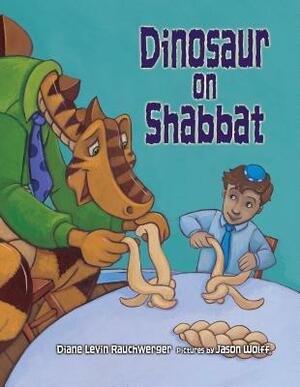 Dinosaur on Shabbat by Diane Levin Rauchwerger