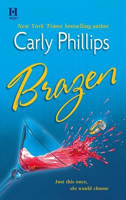 Brazen by Carly Phillips