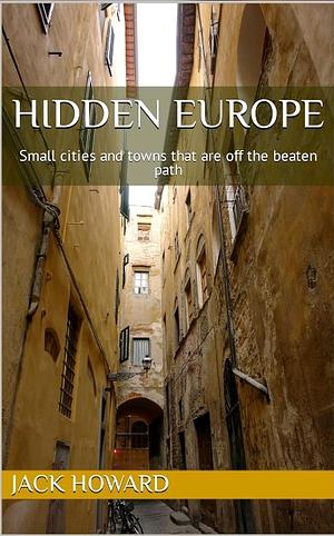 Hidden Europe by Jack Howard