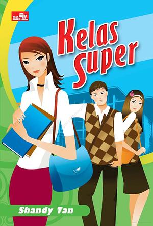 Kelas Super by Shandy Tan