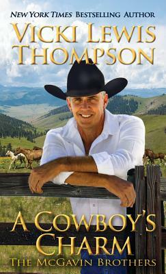 A Cowboy's Charm by Vicki Lewis Thompson