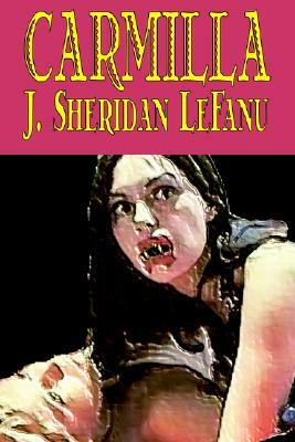 Carmilla by J. Sheridan Le Fanu