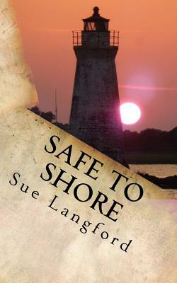 Safe To Shore by Sue Langford