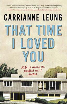That Time I Loved You by Carrianne Leung