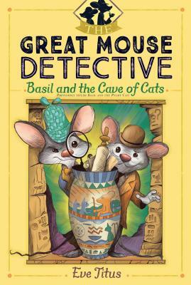 Basil and the Cave of Cats, Volume 2 by Eve Titus