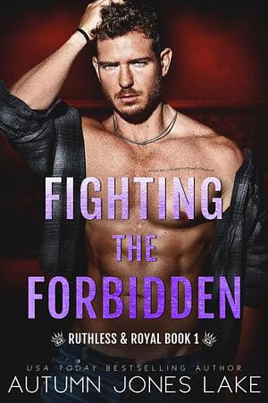 Fighting the Forbidden by Autumn Jones Lake