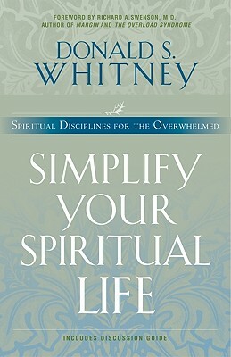 Simplify Your Spiritual Life by Donald Whitney