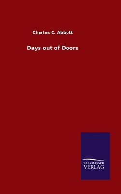 Days out of Doors by Charles C. Abbott