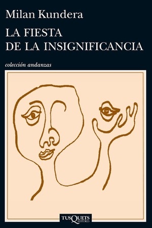 La fiesta de la insignificancia by Milan Kundera, Beatriz de Moura