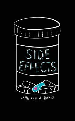 Side Effects by Jennifer M. Barry