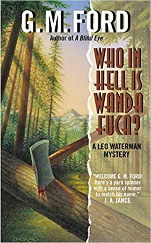 Who in Hell Is Wanda Fuca? by G.M. Ford