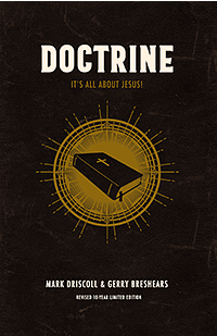 Doctrine: It's all about Jesus! by Gerry Breshears, Mark Driscoll, Mark Driscoll