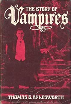 The Story of Vampires by Thomas G. Aylesworth