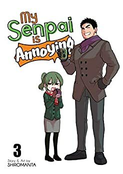 My Senpai is Annoying Vol. 3 by Shiromanta