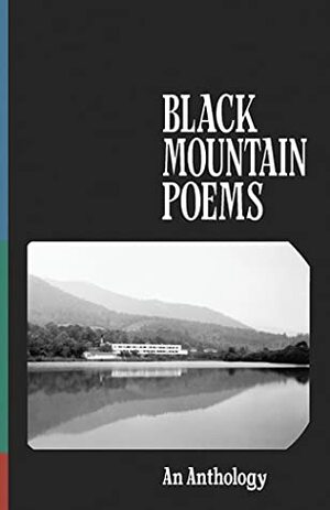 Black Mountain Poems by Jonathan C. Creasy