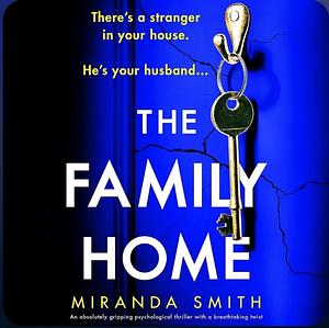 The Family Home by Miranda Smith