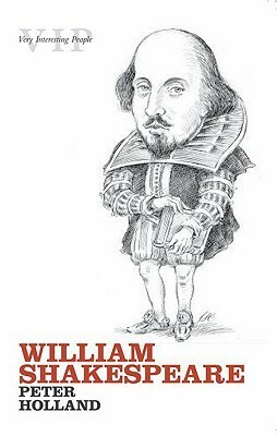 William Shakespeare by Peter Holland
