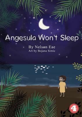 Angesula Won't Sleep by Nelson Eae