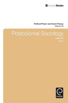 Postcolonial Sociology by Julian Go
