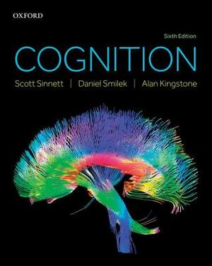 Cognition by Alan Kingstone, Scott Sinnett, Daniel Smilek