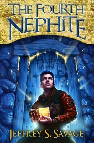 The Fourth Nephite by Jeffrey S. Savage