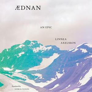 Aednan: An epic by Linnea Axelsson