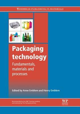 Packaging Technology: Fundamentals, Materials and Processes by 