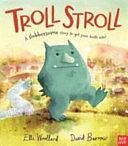 Troll Stroll by ELLI WOOLARD