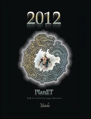 2012 - Planet: Book Two of the Lyra Legacy Chronicles by Manda