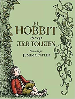 El Hobbit ilustrado por Jemima Catlin: ilustrado por Jemima Catlin by J.R.R. Tolkien