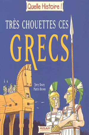 Très chouettes ces Grecs by Terry Deary