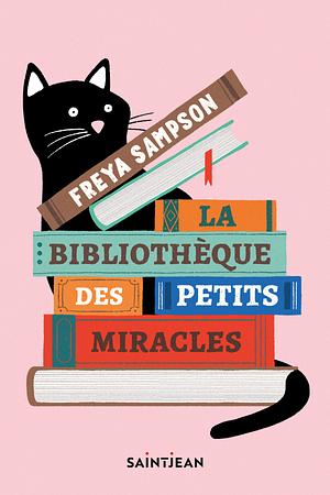 La bibliothèque des petits miracles by Freya Sampson